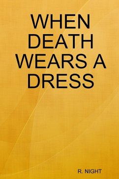 WHEN DEATH WEARS A DRESS - R. Night