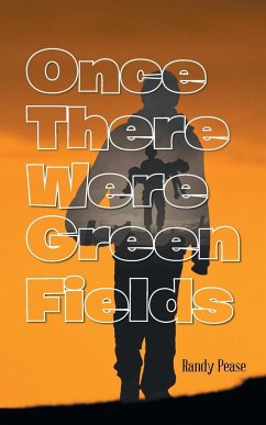 Once There Were Green Fields - Pease, Randy