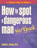 How to Spot a Dangerous Man Workbook