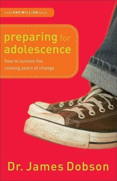 Preparing for Adolescence - Dobson, Dr. James