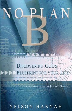 No Plan B: Discovering God's Blueprint for Your Life - Hannah, Nelson