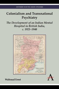 Colonialism and Transnational Psychiatry - Ernst, Waltraud
