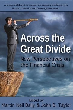 Across the Great Divide: New Perspectives on the Financial Crisis - Taylor, John B.