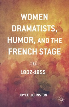 Women Dramatists, Humor, and the French Stage - Johnston, J.