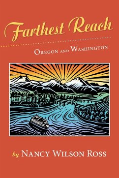 Farthest Reach: Oregon and Washington - Ross, Nancy Wilson