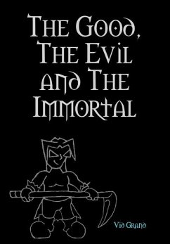 The Good, the Evil and the Immortal - Grand, Vid