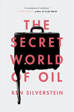 The Secret World of Oil - Silverstein, Ken