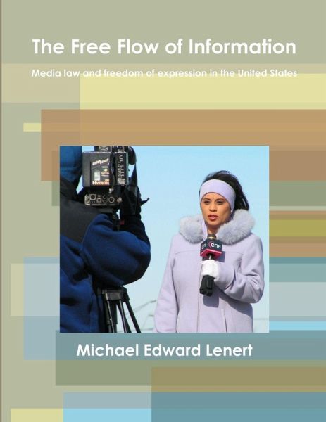 The Free Flow of Information The Free Flow of Information