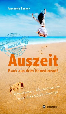 Auszeit - Raus aus dem Hamsterrad (eBook, ePUB) - Zeuner, Jeannette