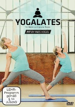 Yogalates Das Beste aus Yoga und Pilates Fit by Ines Vogel