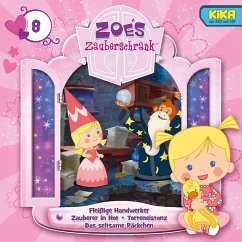 Fleißige Handwerker, Zauberer in Not, Torteneistanz, Das seltsame Päckchen / Zoés Zauberschrank Bd.8 (1 Audio-CD)