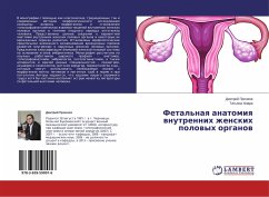 Fetal'naq anatomiq wnutrennih zhenskih polowyh organow - Pronyaev, Dmitriy;Khmara, Tat'yana