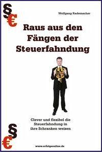 Raus aus den Fängen der Steuerfahndung - Rademacher, Wolfgang