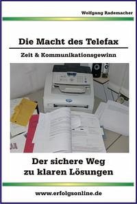 Die Macht des Telefax - Rademacher, Wolfgang