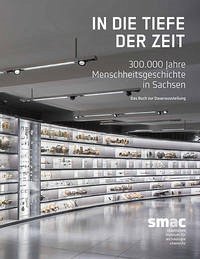 In die Tiefe der Zeit - Staatliches Museum für Archäologie,