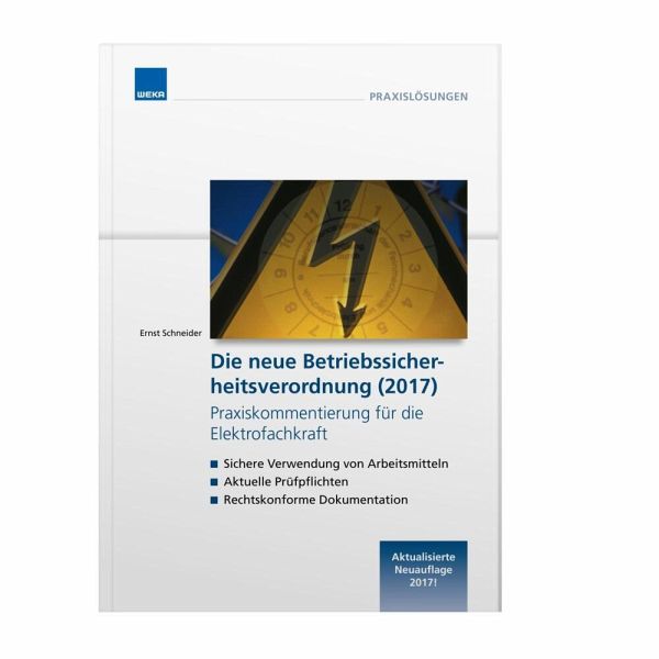 Die neue Betriebssicherheitsverordnung (2017) Die neue Betriebssicherheitsverordnung (2017)