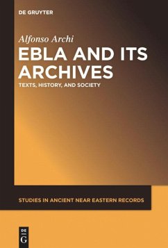 Ebla and Its Archives - Archi, Alfonso