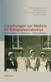 Forschungen zur Medizin im Nationalsozialismus (eBook, PDF)