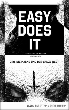 Easy does it (eBook, ePUB) - Schweizer, Sebastian Andrej; Psaiko.Dino