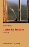 Tapfer bis fröhlich (eBook, PDF)