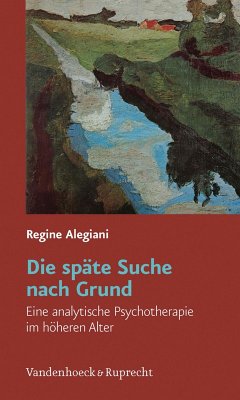 Die späte Suche nach Grund (eBook, PDF) - Alegiani, Regine