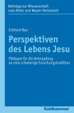 Perspektiven des Lebens Jesu (eBook, PDF)