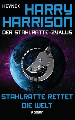 Stahlratte rettet die Welt / Stahlratte-Zyklus Bd.5 (eBook, ePUB) - Harrison, Harry