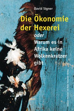 Die Ökonomie der Hexerei (eBook, ePUB) - Signer, David