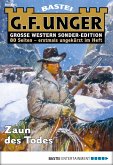 Zaun des Todes / G. F. Unger Sonder-Edition Bd.42 (eBook, ePUB)