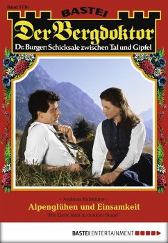 Cover Alpenglühen und Einsamkeit / Der Bergdoktor Bd.1730 (eBook, ePUB)
