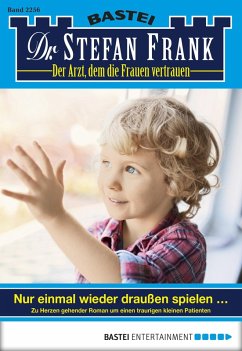 Cover Nur einmal wieder draußen spielen... / Dr. Stefan Frank Bd.2256 (eBook, ePUB)