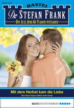 Mit dem Herbst kam die Liebe / Dr. Stefan Frank Bd.2257 (eBook, ePUB) - Frank, Stefan