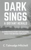 Dark Sings A Distant Herald (eBook, ePUB)