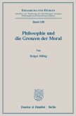 Philosophie und die Grenzen der Moral