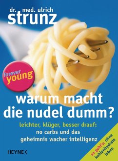 Warum macht die Nudel dumm? - Strunz, Ulrich