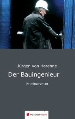 Der Bauingenieur - Harenne, Jürgen von;Harenne, Jürgen von