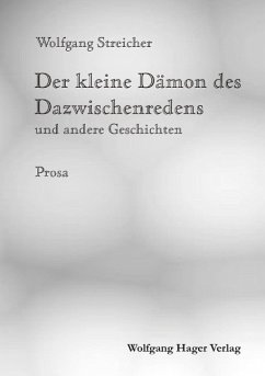 Der kleine Dämon des Dazwischenredens und andere Geschichten - Streicher, Wolfgang