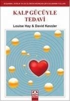 Kalp Gücüyle Tedavi - L. Hay, Louise; Kessler, David