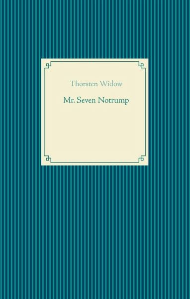 Mr. Seven Notrump (eBook, ePUB) Mr. Seven Notrump (eBook, ePUB)