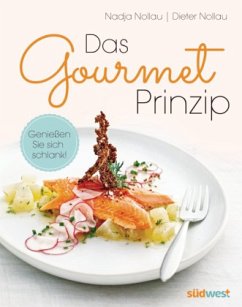 Das Gourmet-Prinzip - Nollau, Nadja; Nollau, Dieter