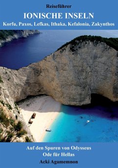 Reiseführer Ionische Inseln - Korfu, Paxos, Lefkas, Ithaka, Kefalonia, Zakynthos - Agamemnon, Acki