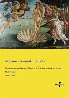 Geschichte der zeichnenden Künste in Deutschland und den Vereingten Niederlanden - Fiorillo, Johann Dominik