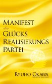 Manifest der Glücksrealisierungspartei (eBook, ePUB)