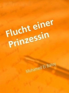 Flucht einer Prinzessin (eBook, ePUB) - El Bahry, Mohamed