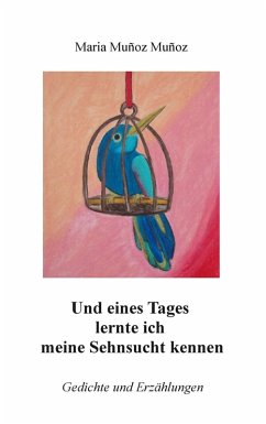 Cover Und eines Tages lernte ich meine Sehnsucht kennen (eBook, ePUB)