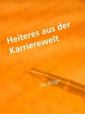 Heiteres aus der Karrierewelt (eBook, ePUB)