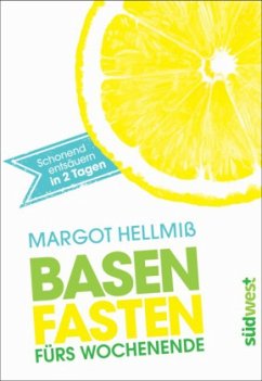 Basenfasten fürs Wochenende - Hellmiß, Margot