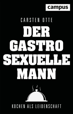 Der gastrosexuelle Mann (eBook, PDF) - Otte, Carsten