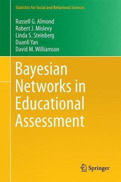 Bayesian Networks in Educational Assessment - Almond, Russell G.;Mislevy, Robert J.;Steinberg, Linda S.