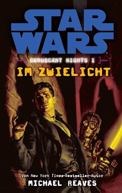 Im Zwielicht / Star Wars - Coruscant Nights Bd.1 (eBook, ePUB) - Reaves, Michael